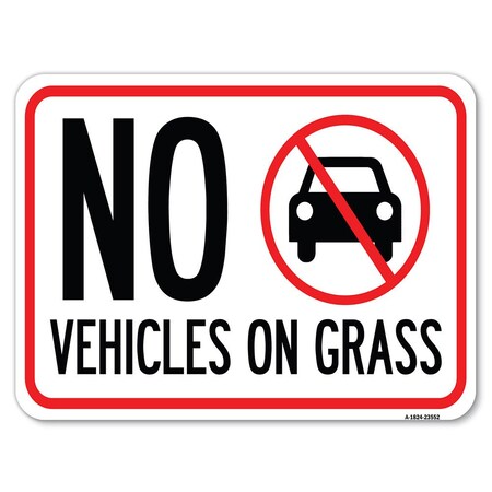 Signmission No Vehicles on Grass Heavy-Gauge Aluminum Rust Proof Parking Sign, 18" x 24", A-1824-23552 A-1824-23552